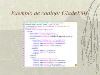 Exemplo de código: GladeXML 