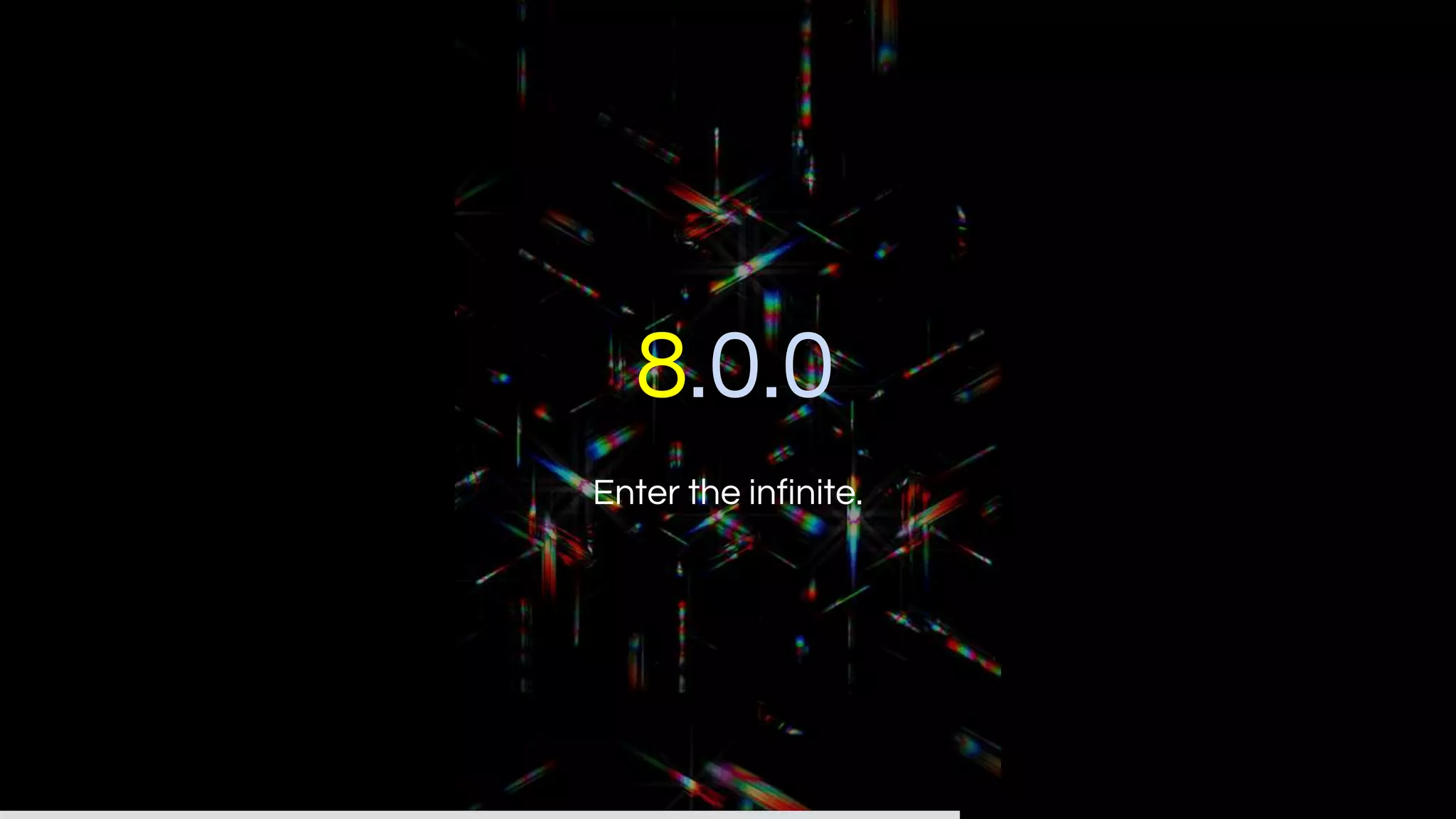 8.0.0
Enter the infinite.
 