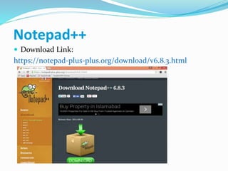 Notepad++
 Download Link:
https://notepad-plus-plus.org/download/v6.8.3.html
 