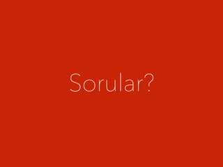 Sorular?
 