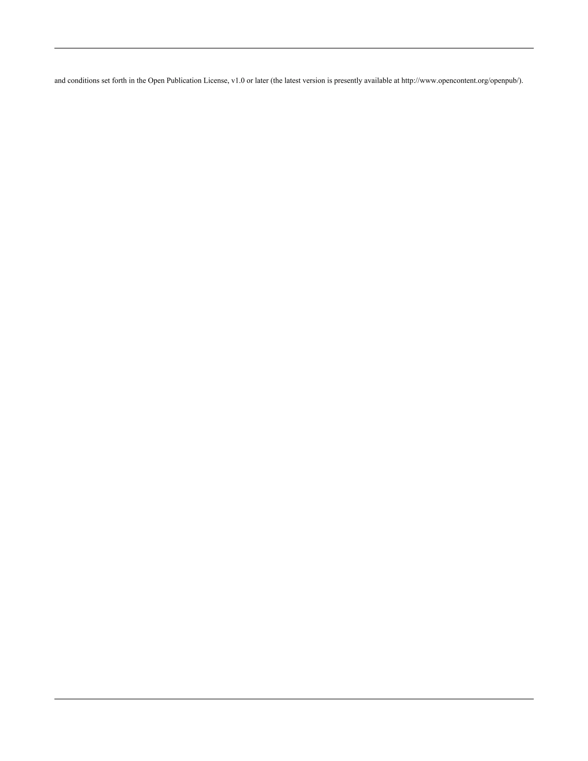 and conditions set forth in the Open Publication License, v1.0 or later (the latest version is presently available at http://www.opencontent.org/openpub/).
 