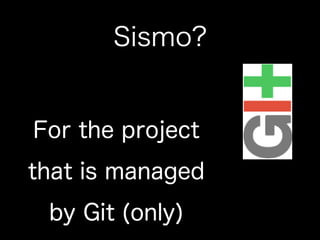 Sismoをいじくる Slide 8