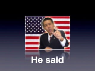 He said
 