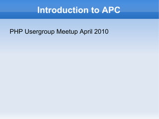 Introduction to APC ,[object Object]