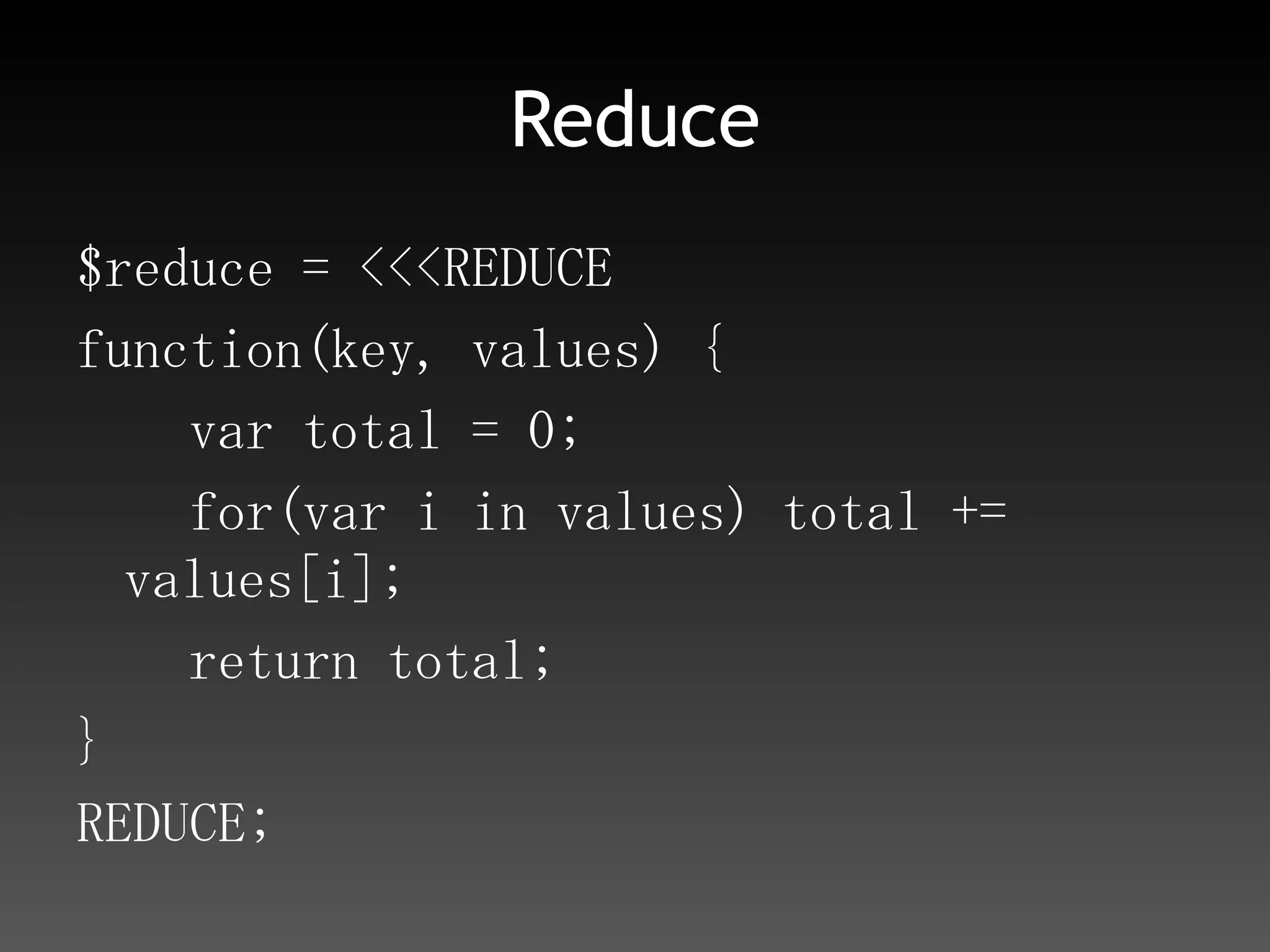 PHP側（insert済みな前提）<?phprequire_once('./MongoDB-MapReduce-PHP/lib/MongoMapReduce.php');require_once('./MongoDB-MapReduce-PHP/lib/MongoMapReduceResponse.php');$mongo = new Mongo();$db = $mongo->selectDB( 'mydb' );$col = $db->selectCollection( 'shop' );// $mapと$reduceは省略$map_reduce = new MongoMapReduce($map, $reduce);$response = $map_reduce->invoke($db, "shop");if ($response->valid()) {foreach($response->getResultSet() as $result) {        echo "name: ", $result["_id"] , " / price: ", $result["value"], PHP_    EOL;    }}