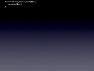 smarty_modiﬁer_MODIFIERNAME



 $text   Modiﬁer
 