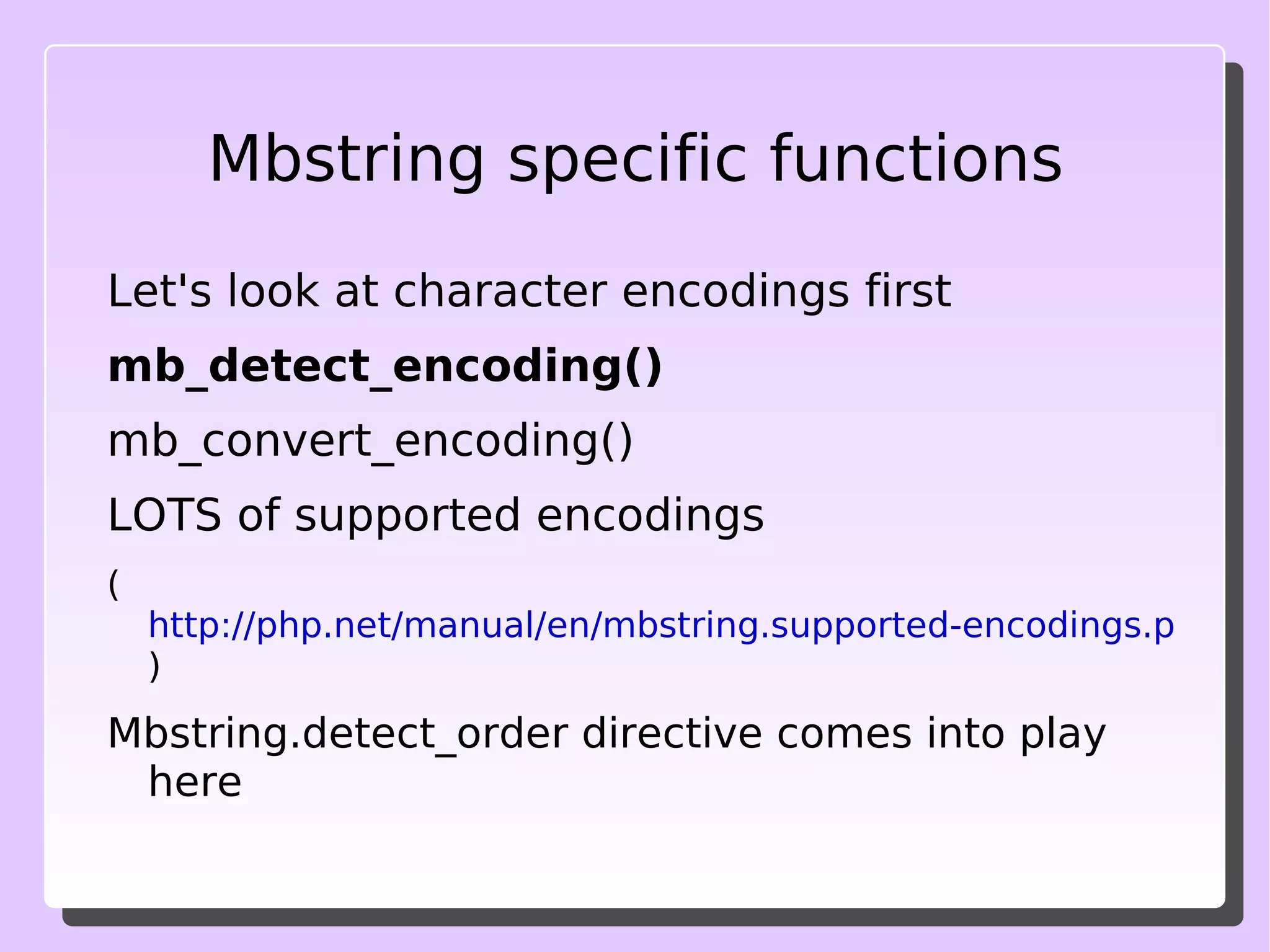 See http://php.net/manual/en/mbstring.configuration.php 