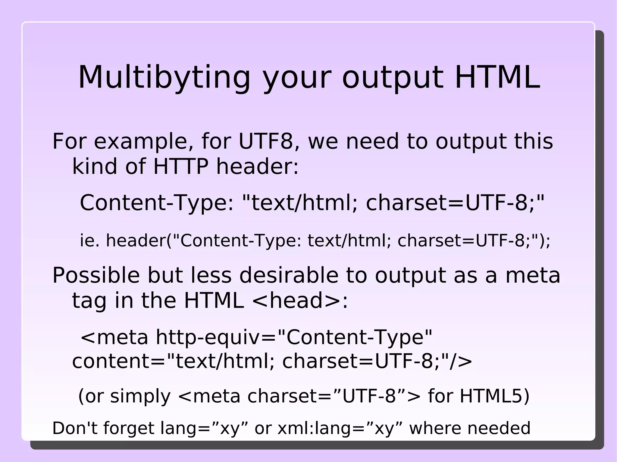 Mbstring specific functions Let's look at character encodings first mb_detect_encoding() 