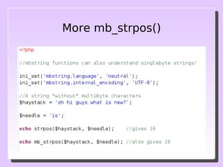 Some key directives for mbstring mbstring.internal_encoding 