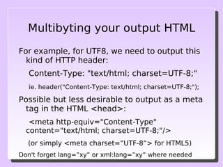 Mbstring specific functions Let's look at character encodings first mb_detect_encoding() 