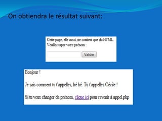 Transmettre des variablesa) Première méthode : en récupérant les valeurs depuis l’adresseLa première que vous enregistrez sous le nom appel.php : & permet de rajouter une seconde variable