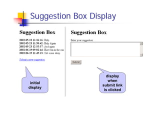 Suggestion Box Display

initial
display

display
when
submit link
is clicked

 