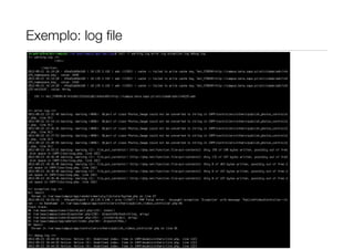 Exemplo: log ﬁle
 