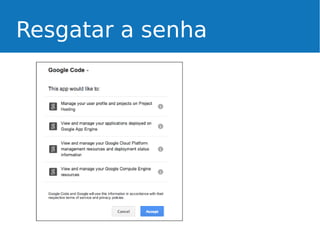 Resgatar a senha

 