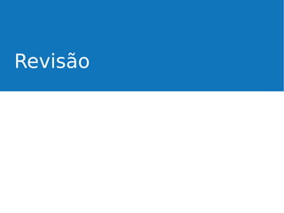 Revisão

 