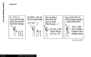 Injection http://xkcd.com/327/ 