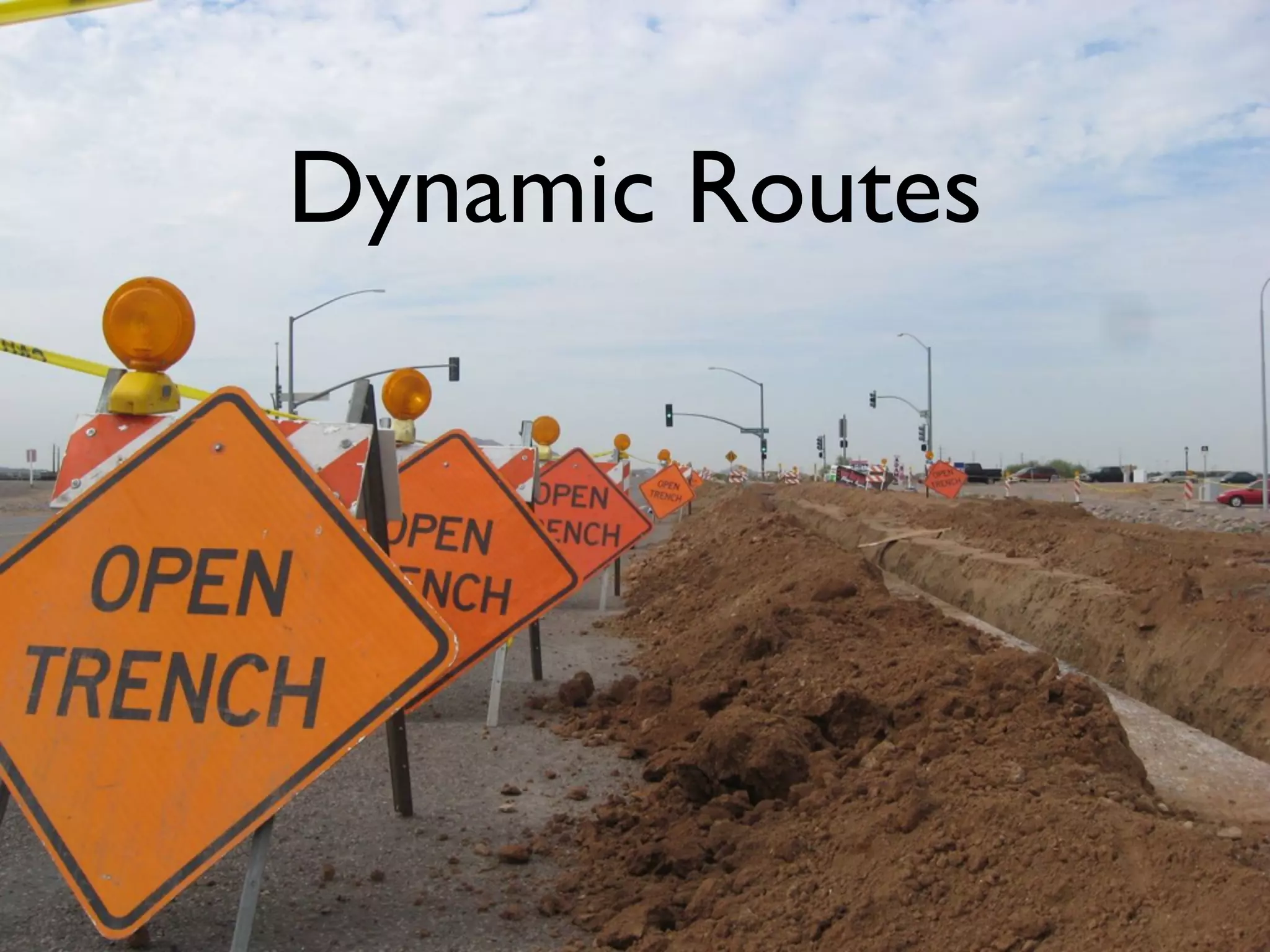 Dynamic Routes
 