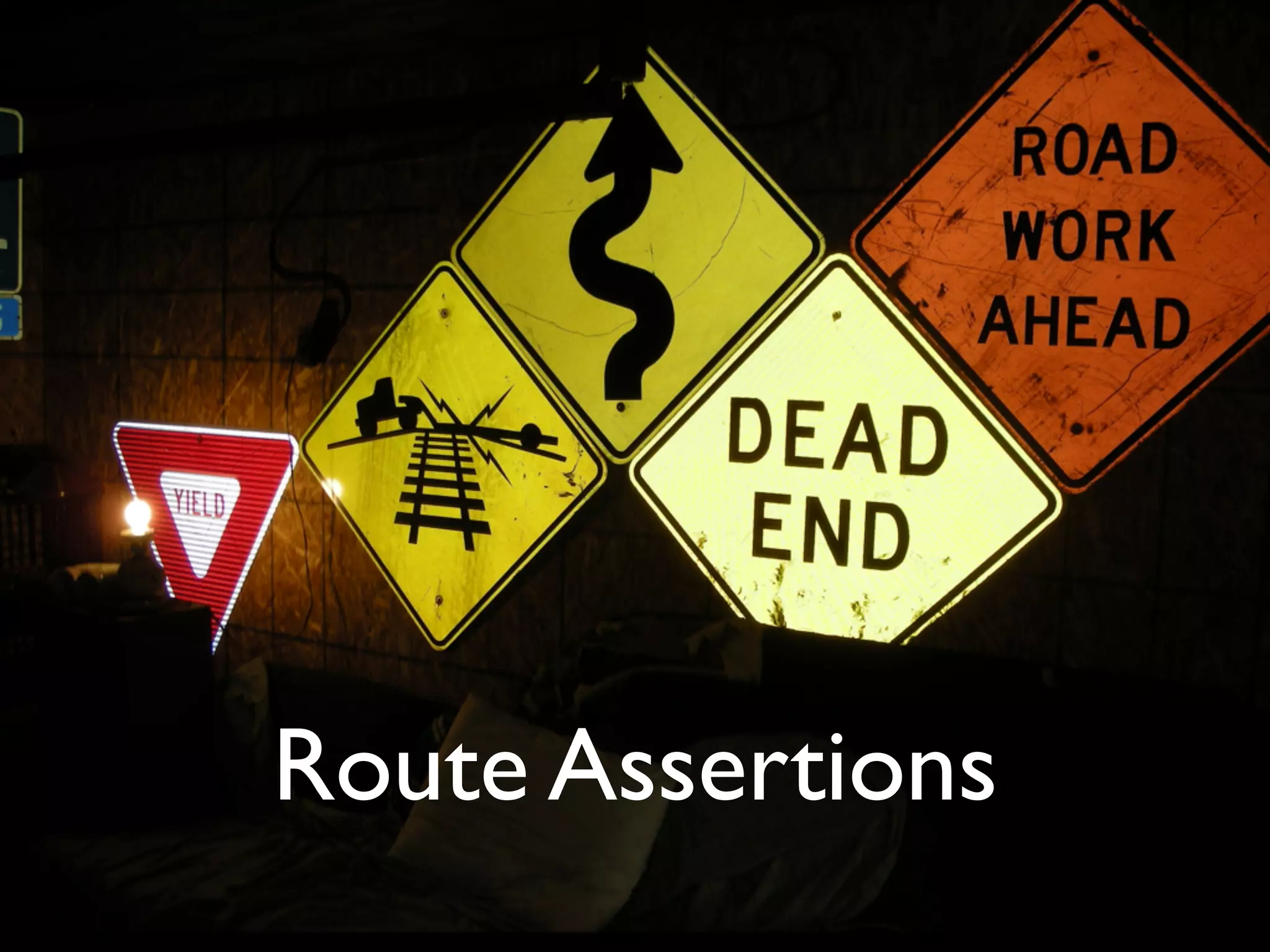 Route Assertions
 
