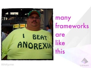 many
frameworks
are
like
this
 