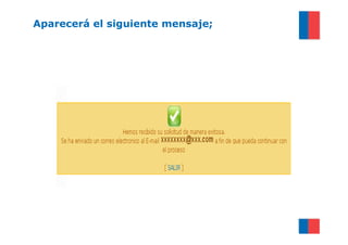 Aparecerá el siguiente mensaje;
 