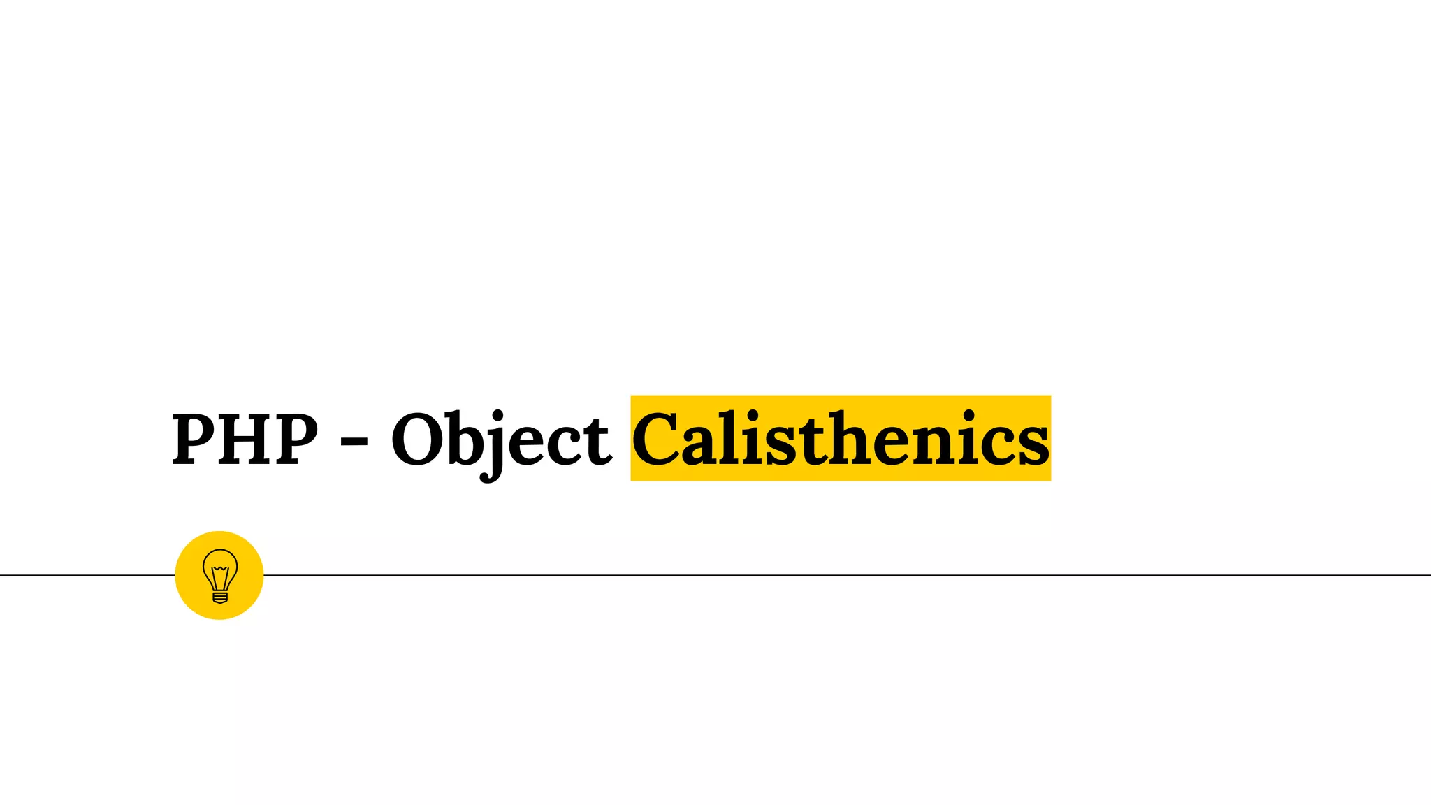 PHP - Object Calisthenics 