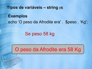 Operadores lógicosand - "e" lógico;or - "ou" lógico;xor - ou exclusivo;! - não (inversão);&& - "e" lógico;|| - "ou" lógico.OBS: Existem dois operadores para "e" e para "ou” porque têm diferentes posições na ordem de precedência.
