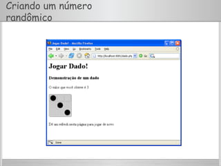 Criando um número
randômico
 