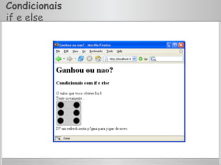 Condicionais
if e else
 