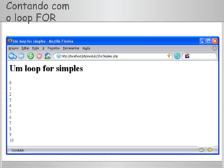 Contando com
o loop FOR
 