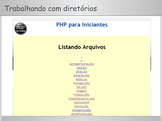Trabalhando com diretórios
 