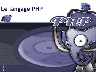 Le langage PHP 22