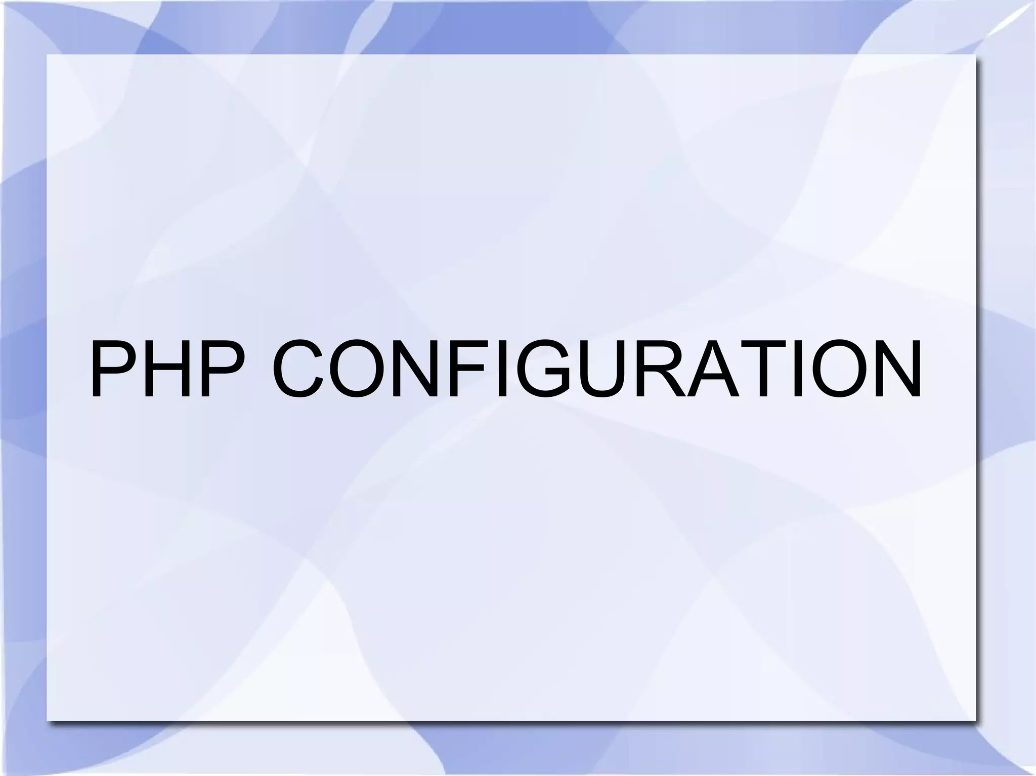 PHP CONFIGURATION 