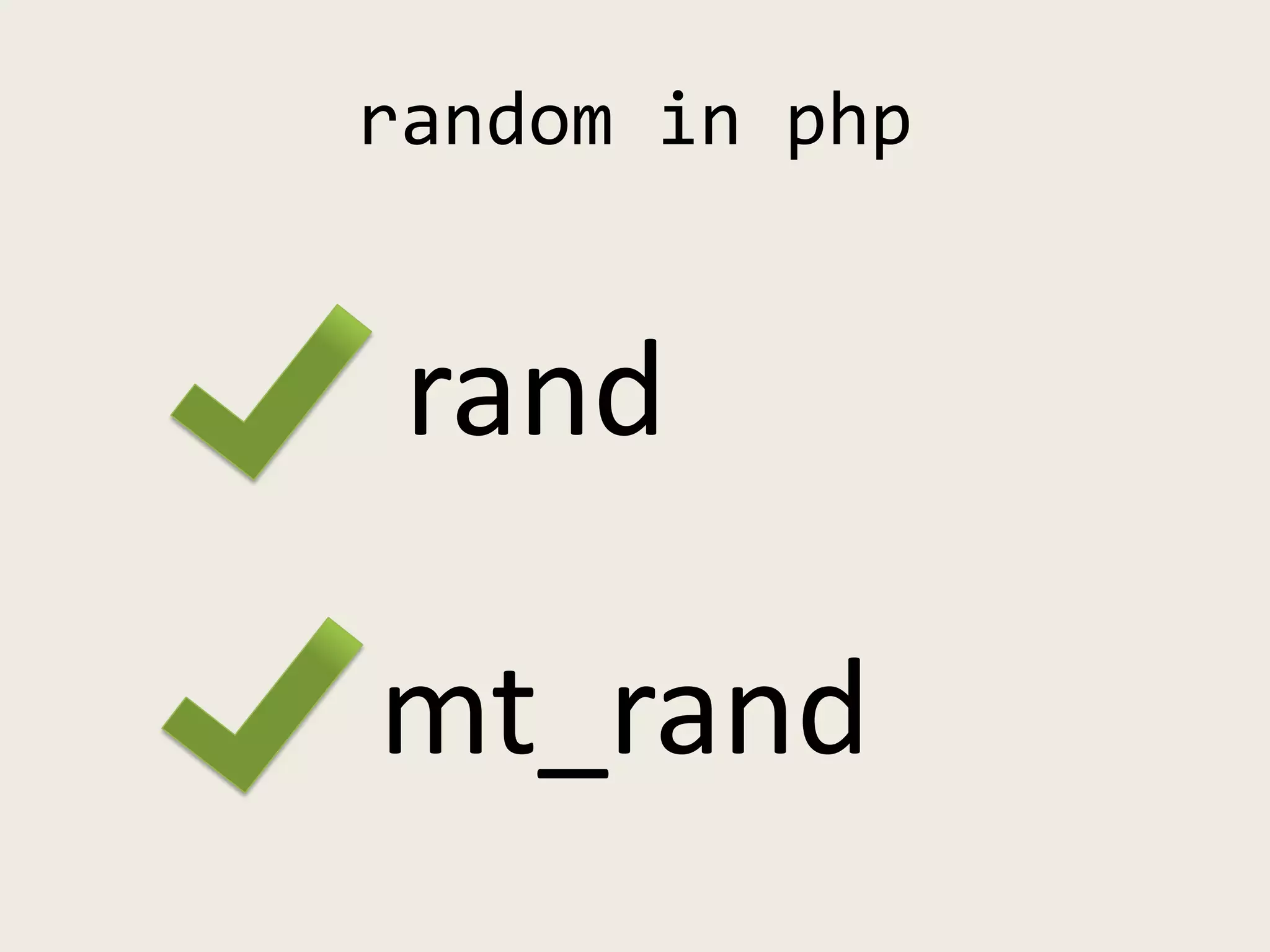 random in php
rand
mt_rand
 