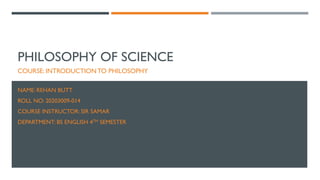 Philosophy Of Science - Presentation Slides - By Rehan Butt | PDF