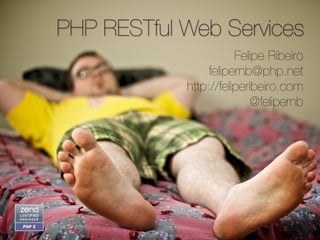 http://ﬂickr.com/photos/estherase/128983854/




PHP RESTful Web Services
                       Felipe Ribeiro
                 felipernb@php.net
            http://feliperibeiro.com
                          @felipernb
 