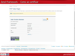 Zend Framework – Como se certificar adlermedrado.com.br 