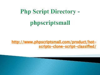 http://www.phpscriptsmall.com/product/hot-
scripts-clone-script-classified/
 