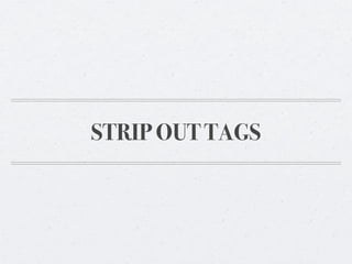 STRIP OUT TAGS