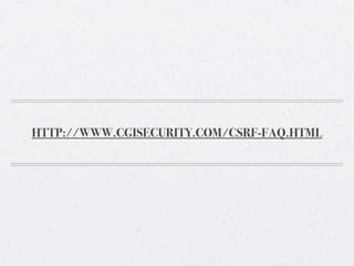 HTTP://WWW.CGISECURITY.COM/CSRF-FAQ.HTML