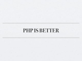 PHP IS BETTER