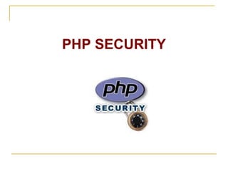 PHP SECURITY 