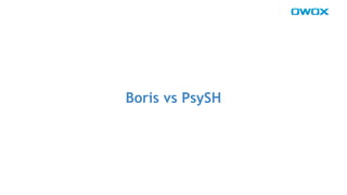 Boris vs PsySH 
 