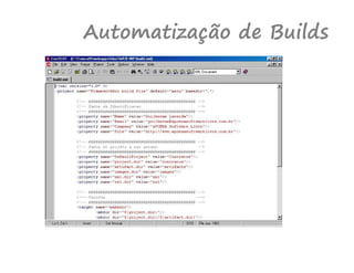 Automatização de Builds
 