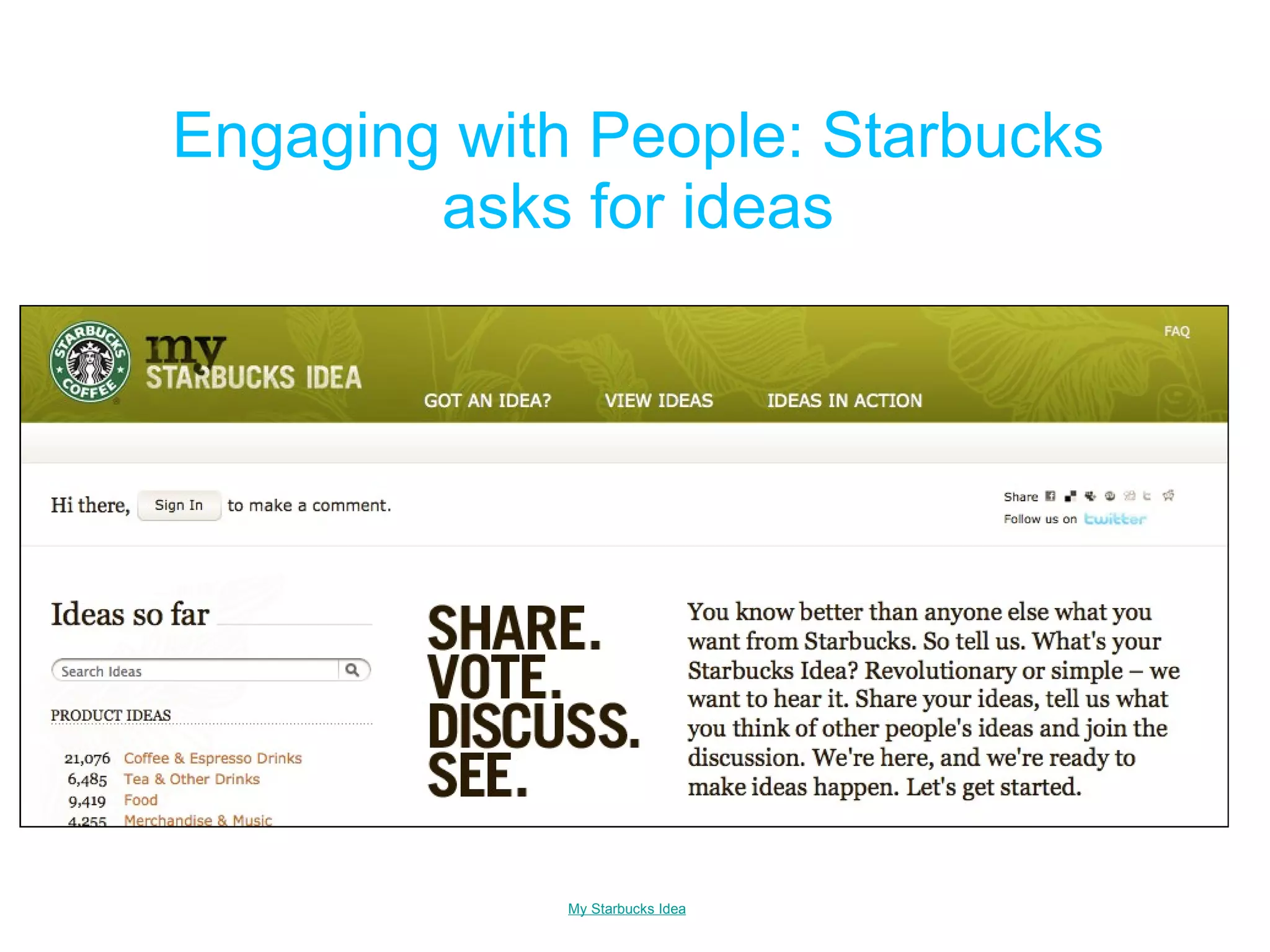 Engaging with People: Starbucks asks for ideas My Starbucks Idea 