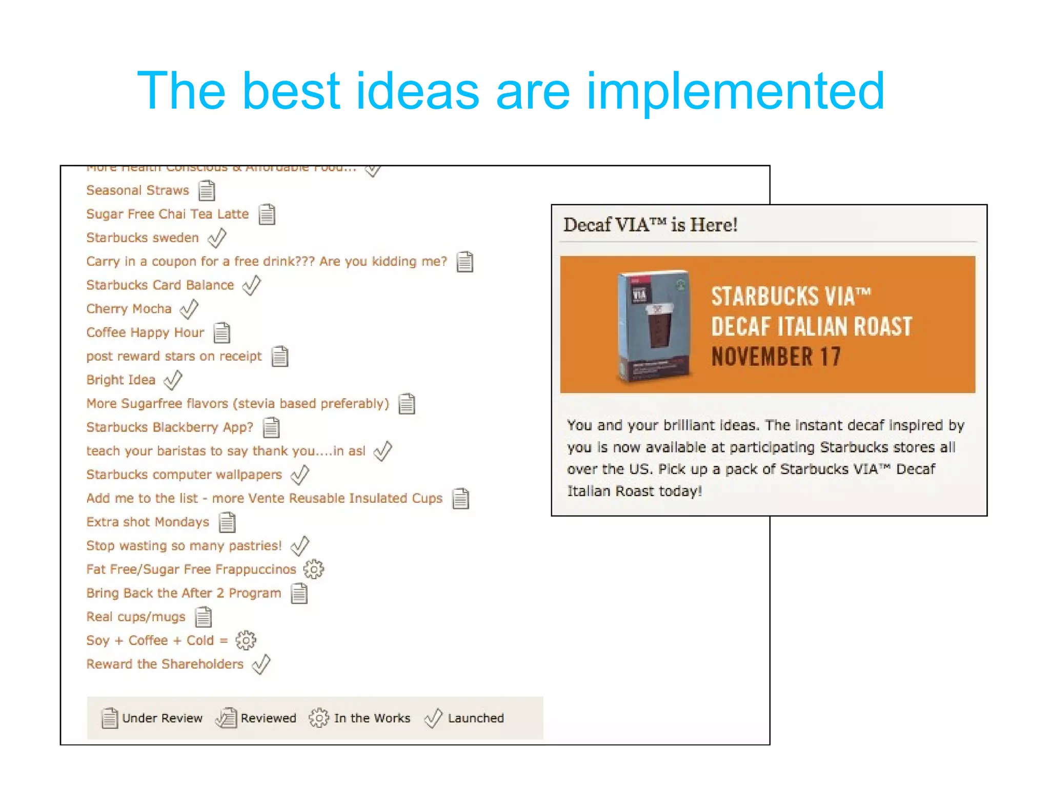 The best ideas are implemented  