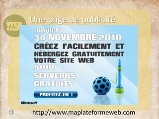 Une page de publicité
http://www.maplateformeweb.com
 