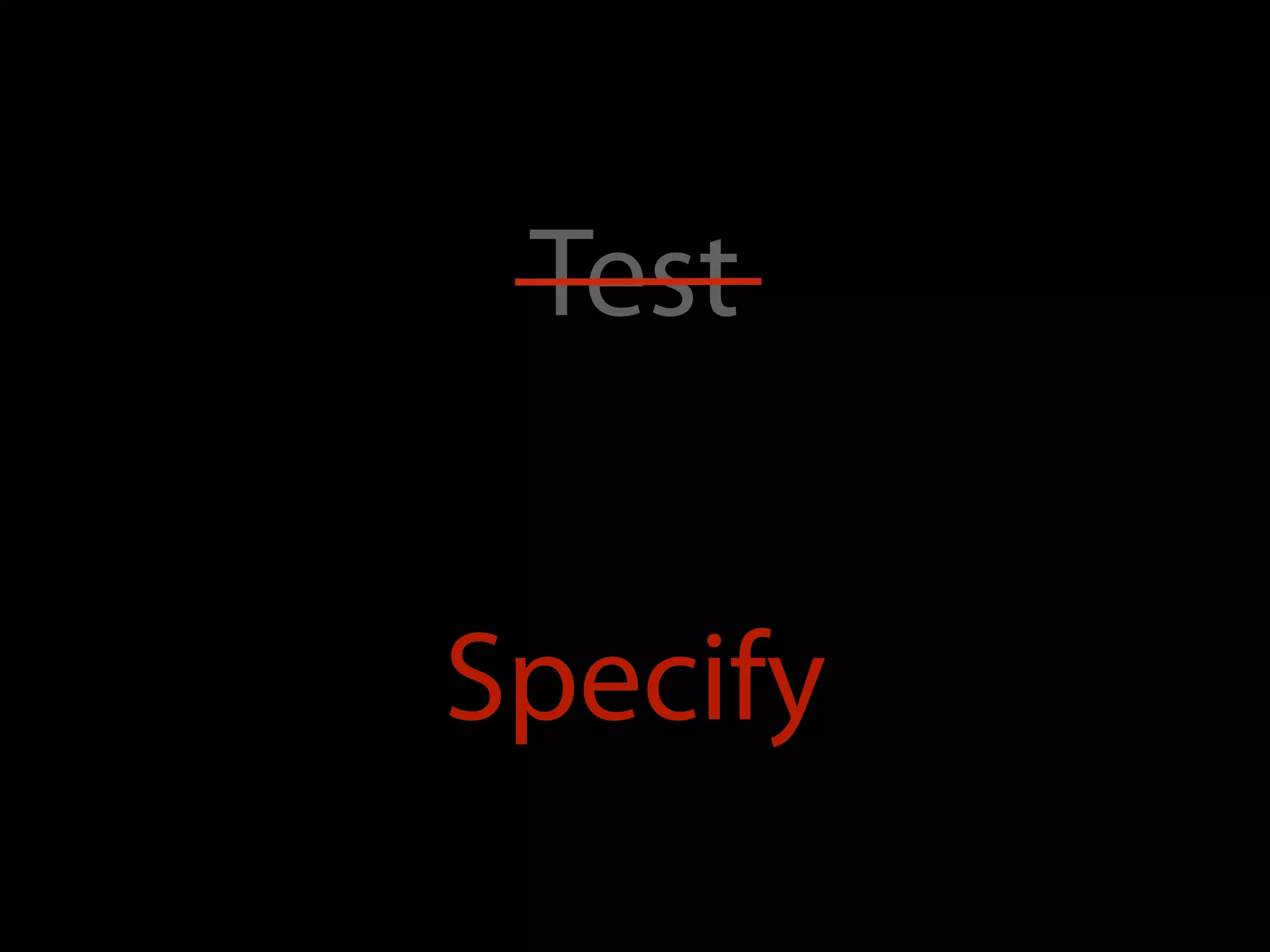 Test


Specify
 