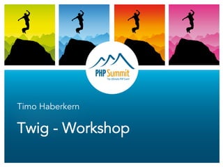 Timo Haberkern

Twig - Workshop

 