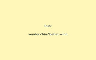 Run:
vendor/bin/behat —init
 