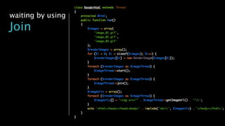 waiting by using
Join
 